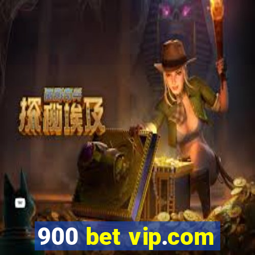 900 bet vip.com